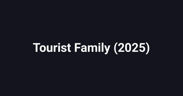 Tourist Family (2025)