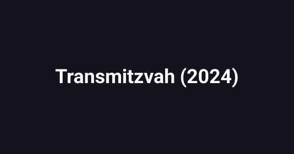 Transmitzvah (2024)