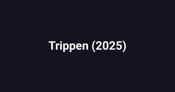 Trippen (2025)