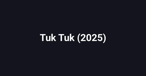 Tuk Tuk (2025)