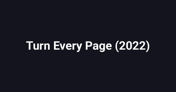 Turn Every Page (2022)