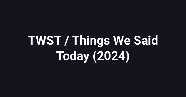 TWST / Things We Said Today (2024)