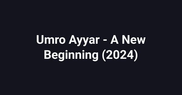 Umro Ayyar - A New Beginning (2024)