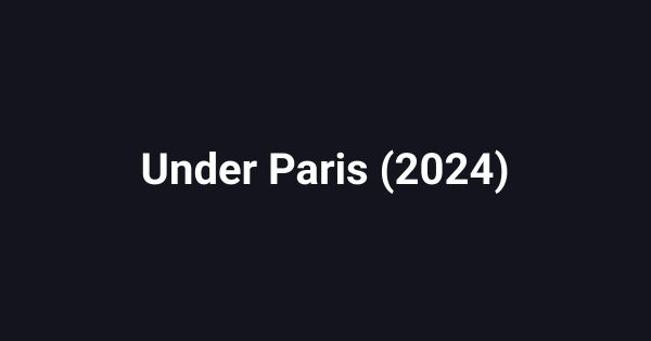 Under Paris (2024)