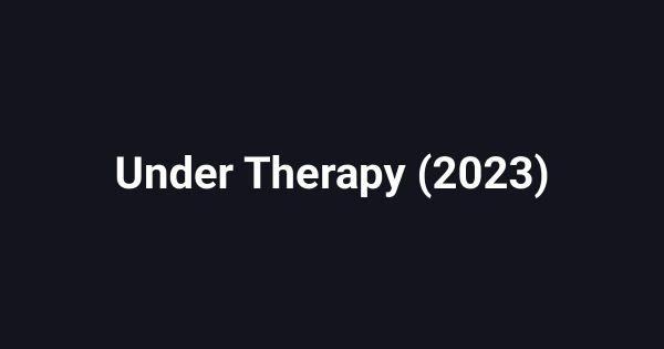Under Therapy (2023)