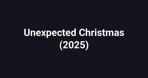 Unexpected Christmas (2025)