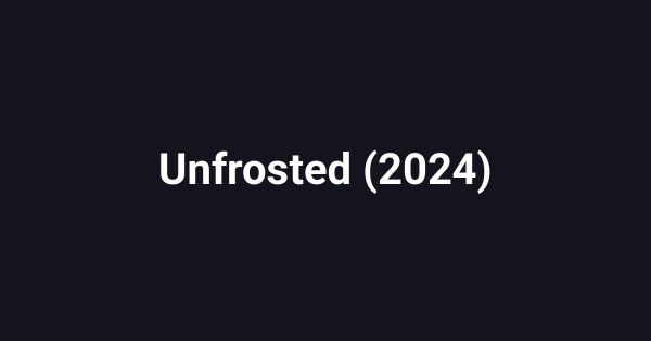 Unfrosted (2024)