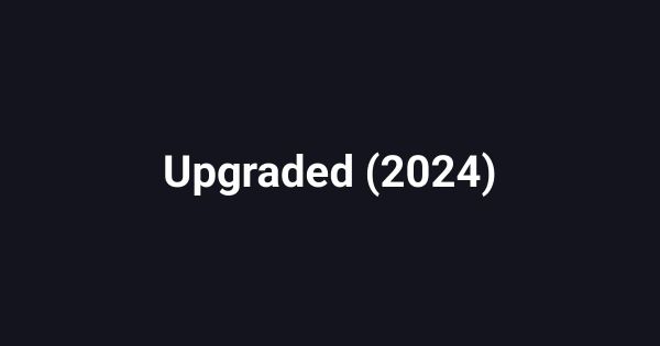 Upgraded (2024)