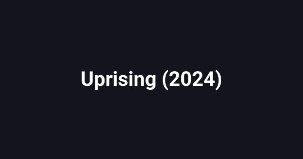 Uprising (2024)