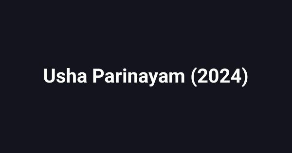 Usha Parinayam (2024)