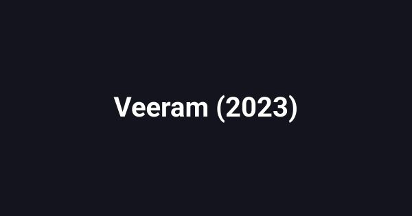 Veeram (2023)