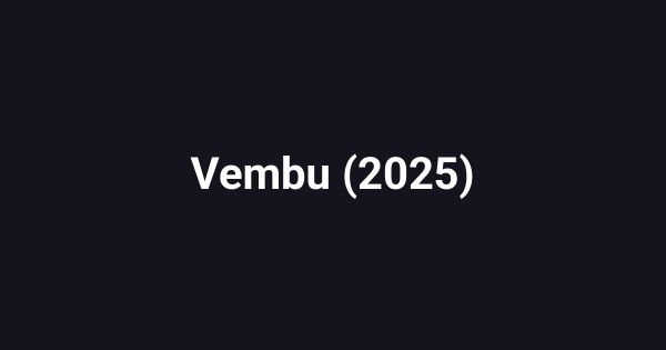 Vembu (2025)