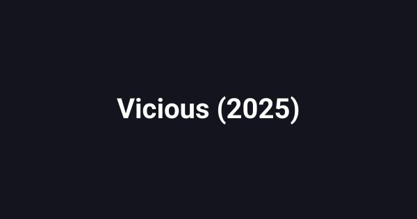 Vicious (2025)
