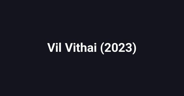 Vil Vithai (2023)