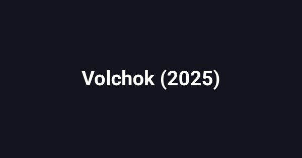 Volchok (2025)