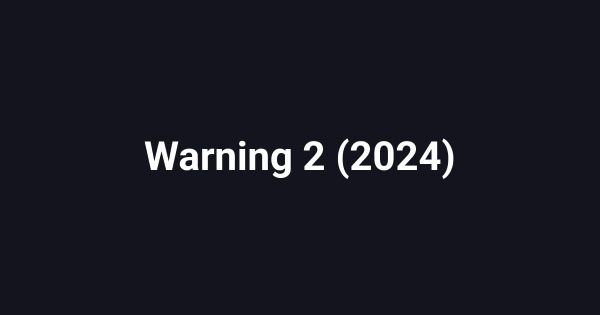 Warning 2 (2024)