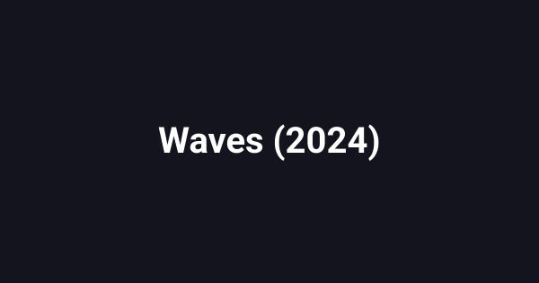 Waves (2024)