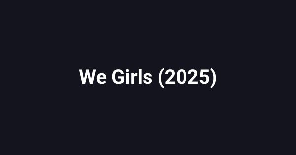 We Girls (2025)