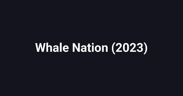 Whale Nation (2023)