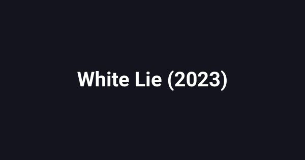 White Lie (2023)