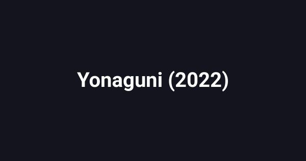 Yonaguni (2022)
