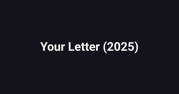Your Letter (2025)