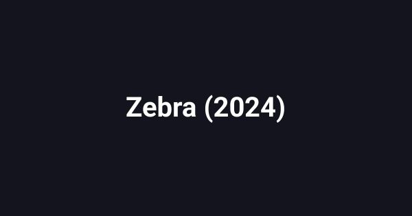 Zebra (2024)