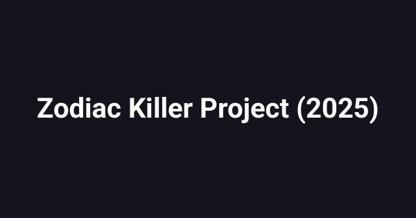 Zodiac Killer Project (2025)
