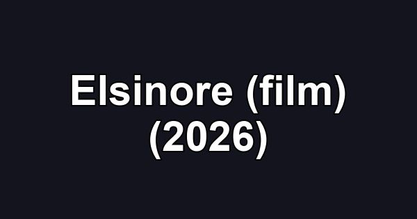 Elsinore (film) (2026)