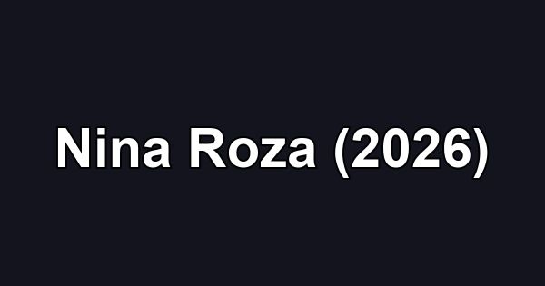 Nina Roza (2026)
