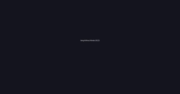 Song Without Words (2022)
