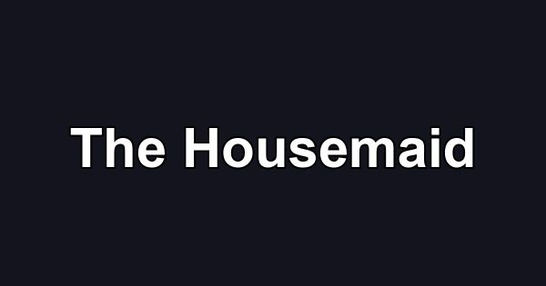 The Housemaid