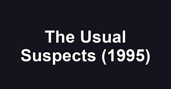 The Usual Suspects (1995)
