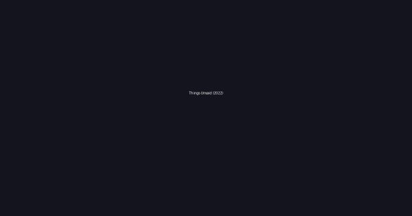 Things Unsaid (2022)