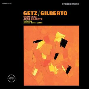 STAN GETZ & JOAO GILBERTO ー Getz/Gilberto
