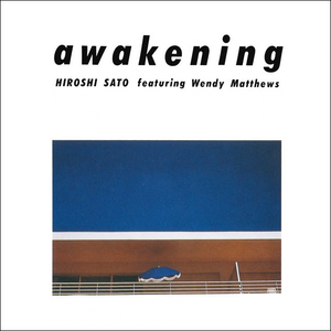 佐藤博 ー Awakening