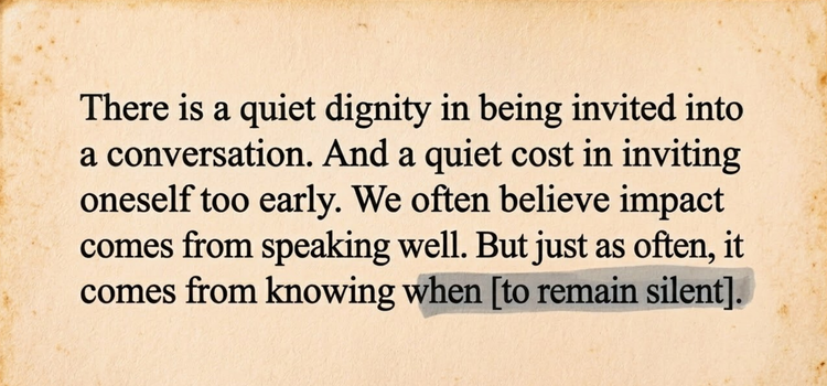 Speaking too soon weakens your impact