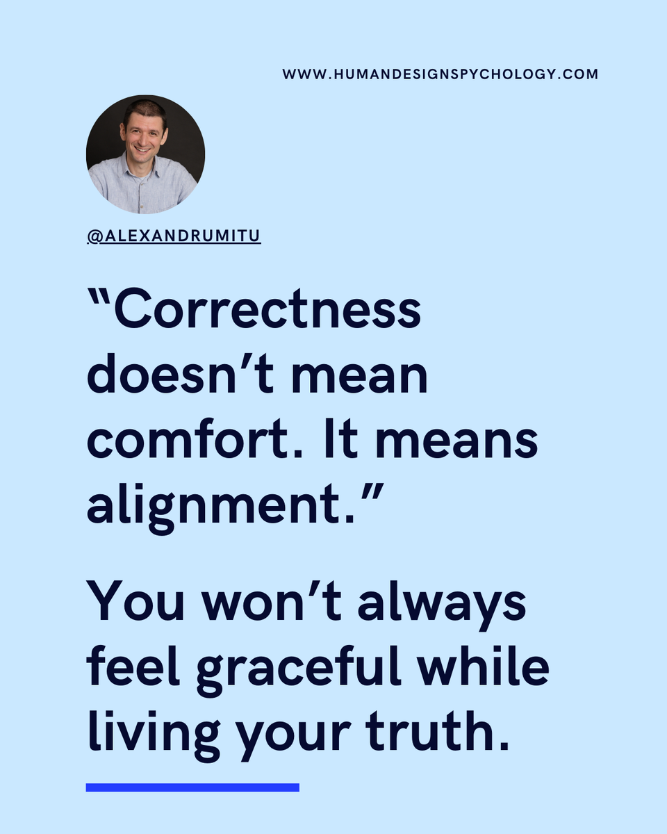 Correctness Doesn't Mean Comfort. It Means Alignment.