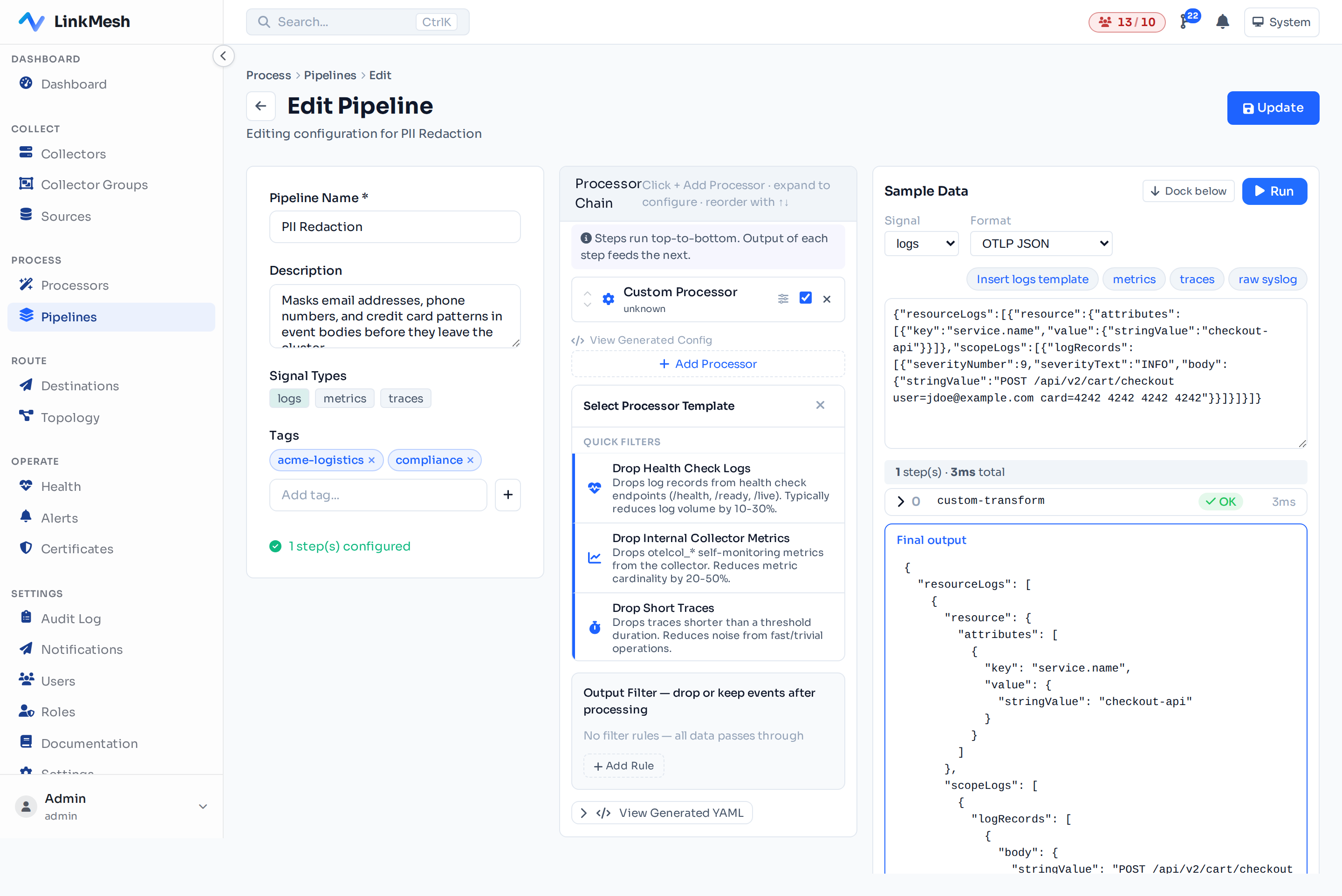 Dry-run a pipeline against a sample event and watch it mask the email and card number before anything leaves the host.