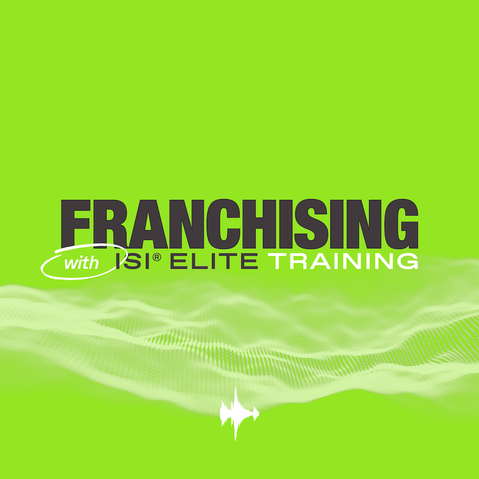 ISI® Elite Training Franchise Podcast