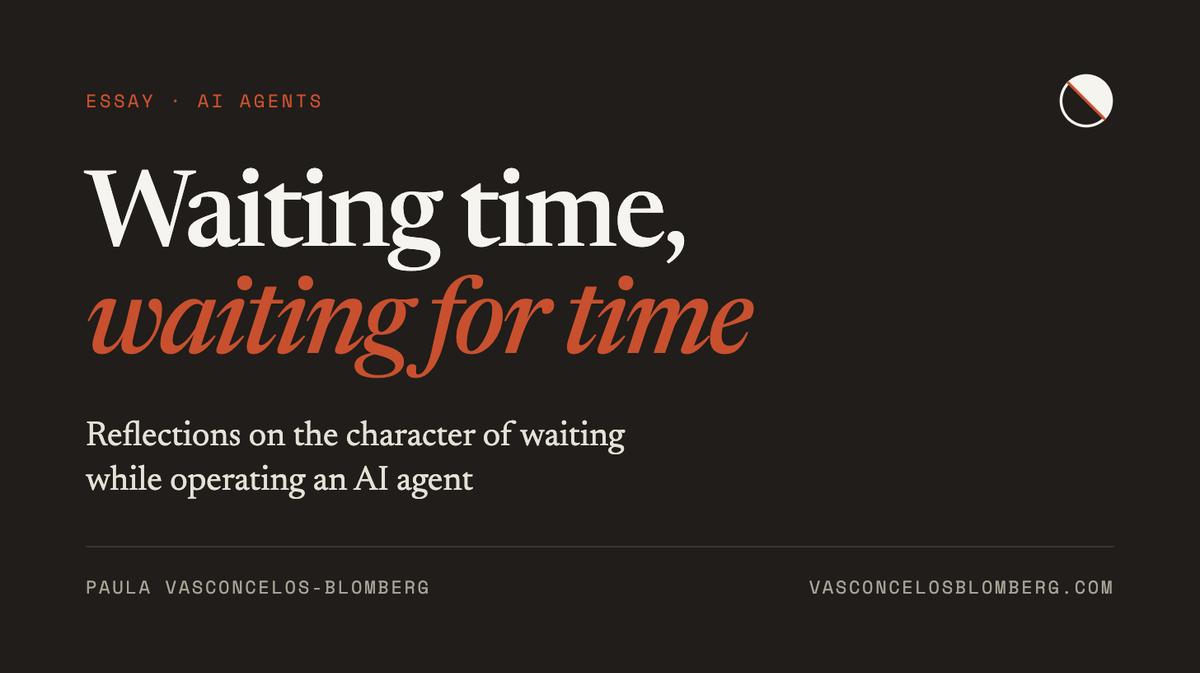 Waiting time, waiting for time: reflections on the character of waiting while operating an AI agent