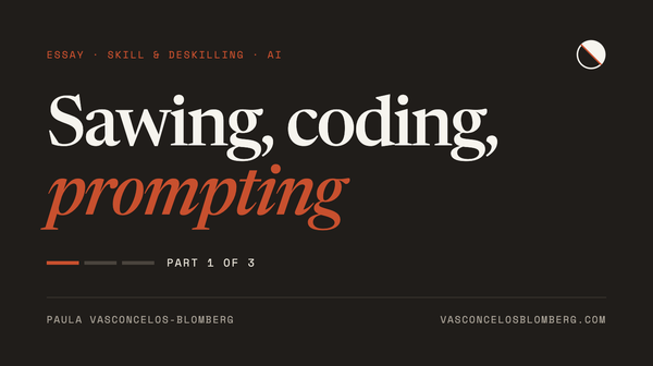 Sawing, coding, prompting — part 1 of 3