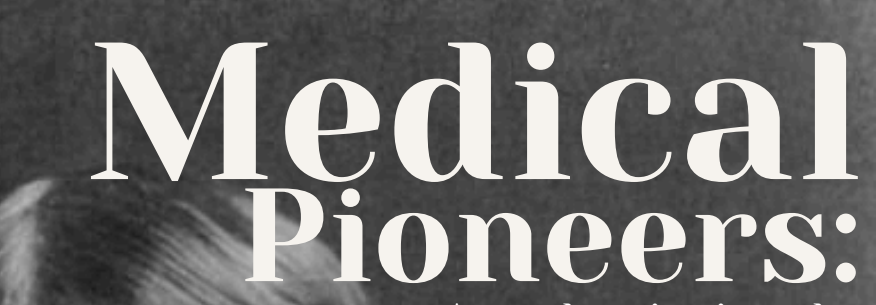 Medical pioneers: An exploration into the remarkable achievements by women in obstetrics and gynaecology
