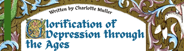 Glorification of Depression Throughout the Ages, and why Elizabethan England admired the Melancholic