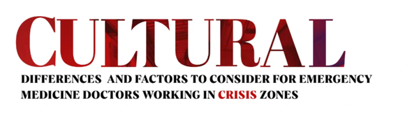Cultural differences and factors to consider for emergency medicine doctors working in crisis zones