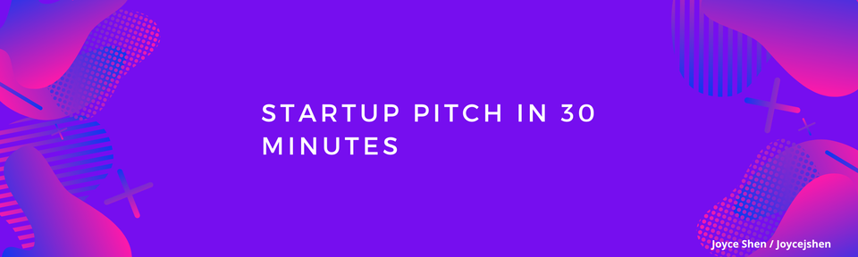 How to pitch your startup in 30 minutes (initial introductory meeting) in 8 steps