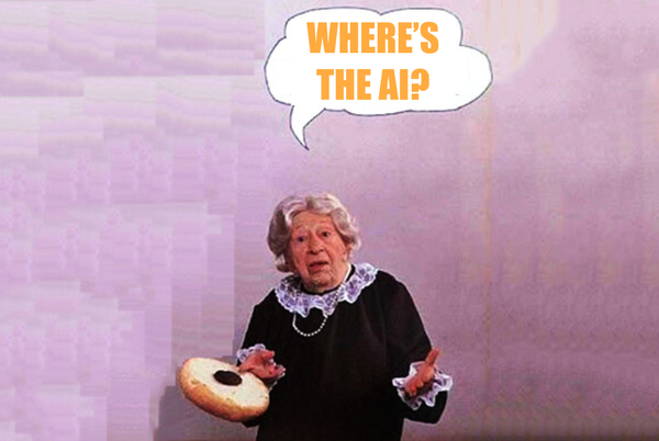 Where's the AI?