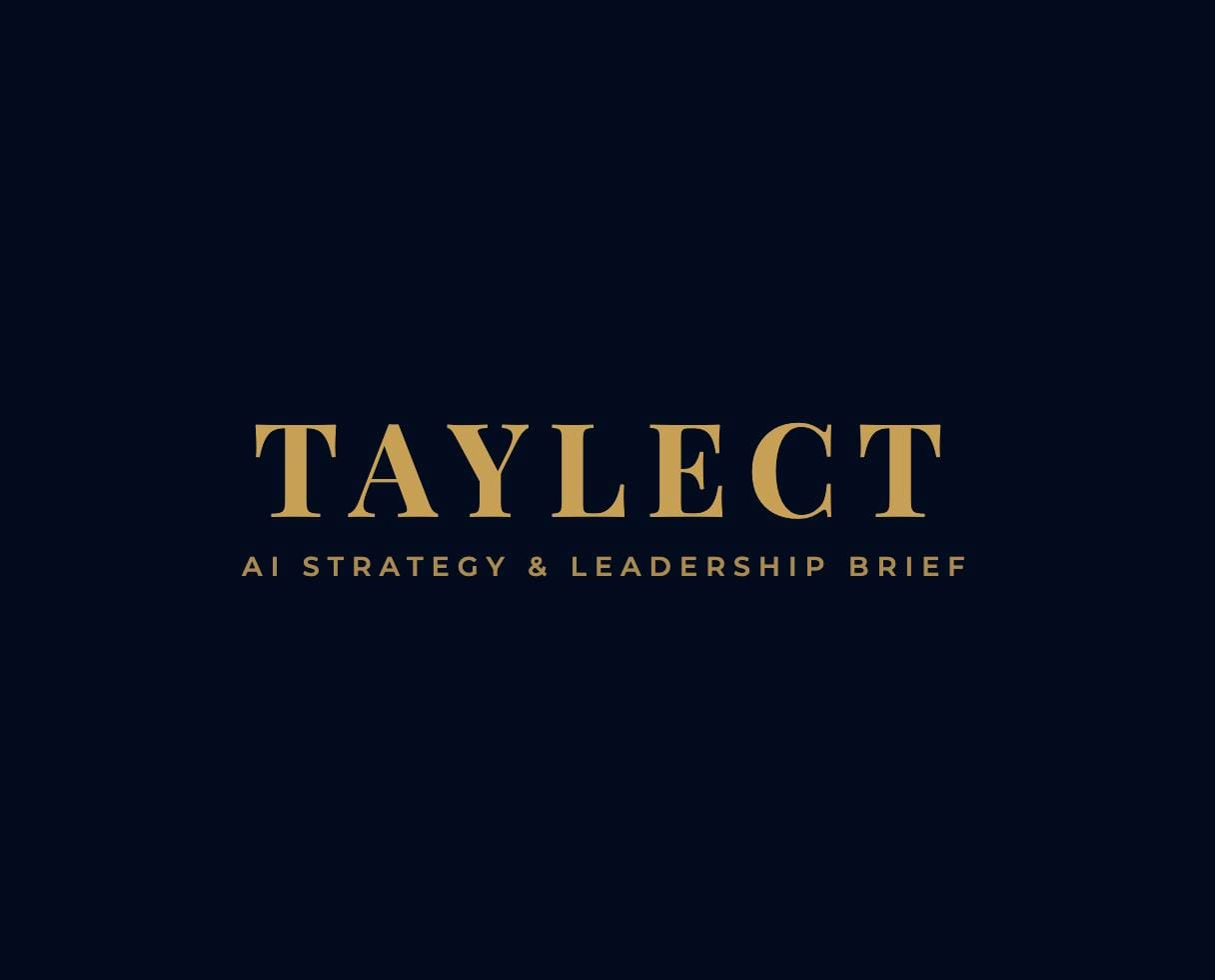 Taylect: AI Leadership Brief
