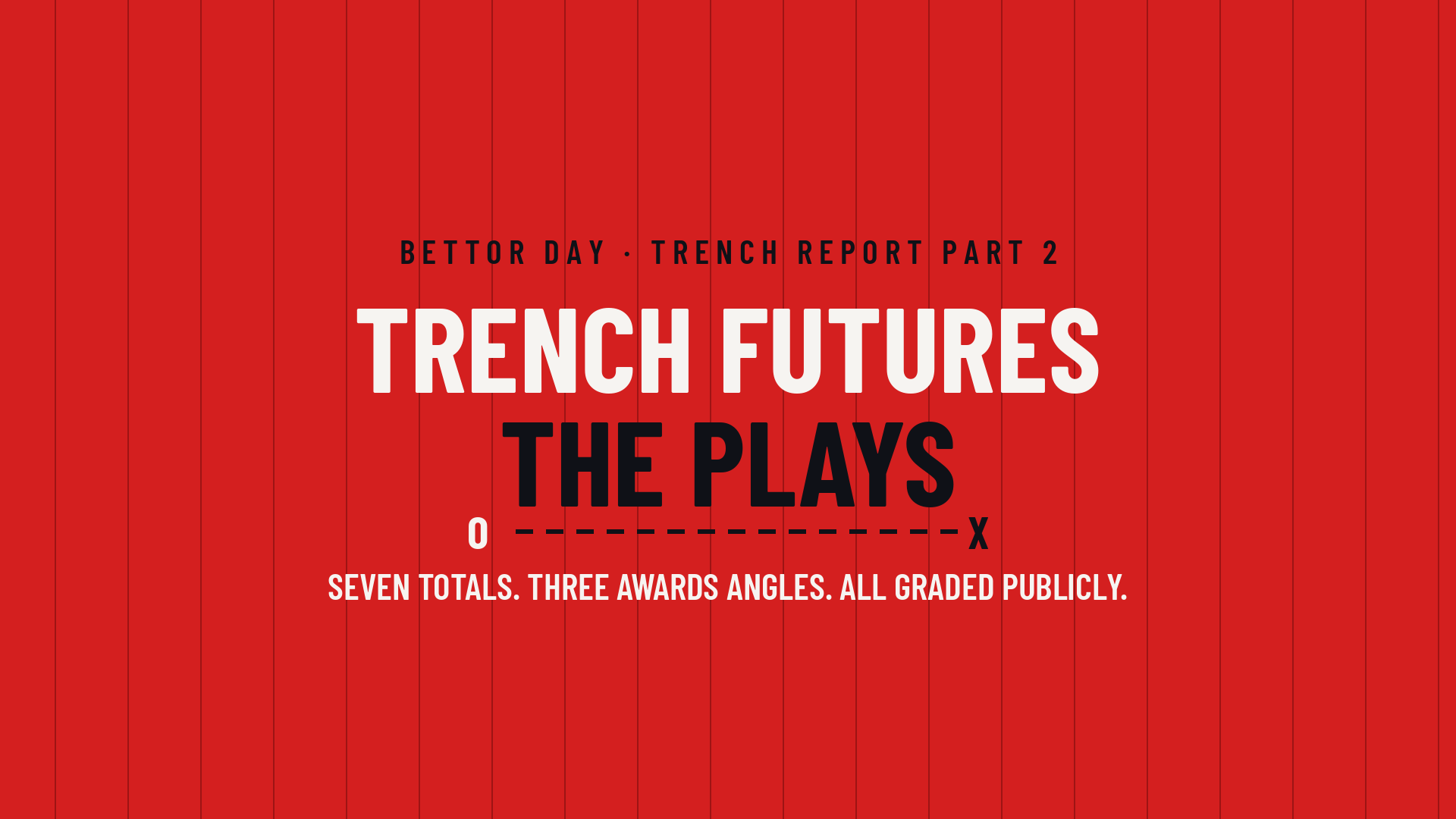 TRENCH FUTURES: THE PLAYS
