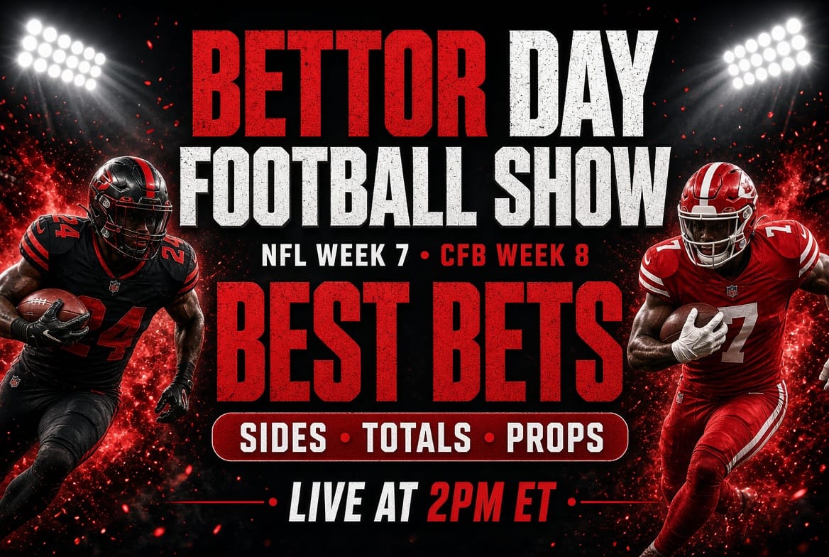 THE BETTOR DAY FOOTBALL SHOW IS LIVE!